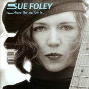 Sue Foley: Where the Action Is