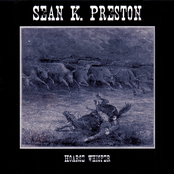 Sean K. Preston: Hoarse Whisper