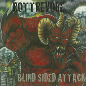 Rottrevore: Blind Sided Attack