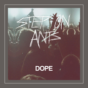 Step On Ants - Dope