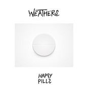 Weathers: Happy Pills