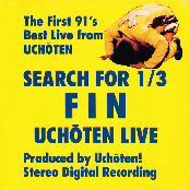 SEARCH FOR 1/3 FIN UCHOTEN LIVE