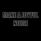 Make A Joyful Noise