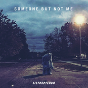 Someone But Not Me