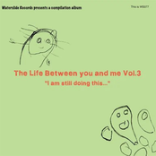 The Life Between you and me Vol.3