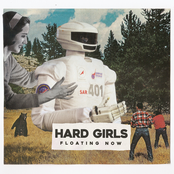 Hard Girls: Floating Now