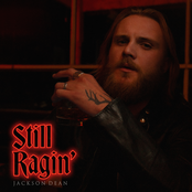 Jackson Dean: Still Ragin'