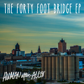 Human After All: The Forty Foot Bridge EP