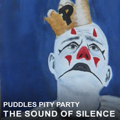 Puddles Pity Party: The Sound of Silence