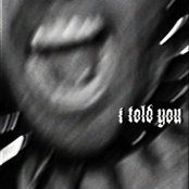 I Told You