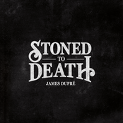 James Dupre: Stoned to Death