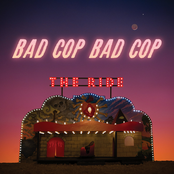 Bad Cop Bad Cop: The Ride