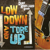 Duke Robillard Band: Low Down And Tore Up