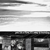 you lit a fire, i'll keep it burning