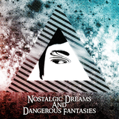 Nostalgic Dreams And Dangerous Fantasies