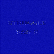 STRUGGLE FOR E