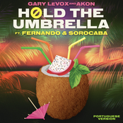 Gary LeVox: Hold The Umbrella (ft. Fernando & Sorocaba) [Portuguese Version]
