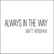 The Way It Is by Matt Henshaw