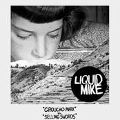 Liquid Mike: Groucho Marx / Selling Swords