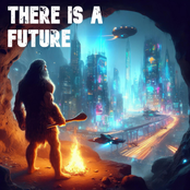 There is a Future