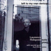 Laurence Hobgood: Left To My Own Devices