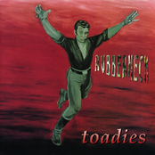 Toadies: Rubberneck