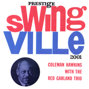 Coleman Hawkins with the Red Garland Trio (a.k.a. "Swingville")