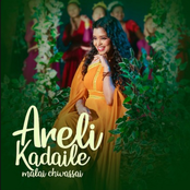 Areli Kadaile Malai Chwassai