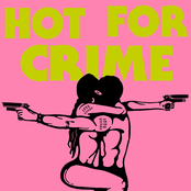 Hot For Crime: Hot For Crime