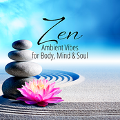 Zen Ambient Vibes For Body, Mind & Soul
