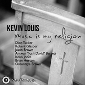 Kevin Louis: Music Is My Religion