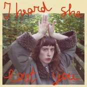 I Heard She Lost You