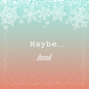 Maybe…