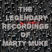 The Legendary Recordings of Marty Muke
