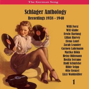 The German Song / Schlager Anthology / Recordings 1938 - 1940, Vol. 1