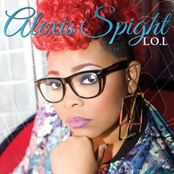 Alexis Spight: L.O.L. (Living Out Loud)