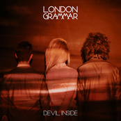 Devil Inside by London Grammar