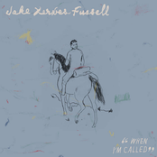 Jake Xerxes Fussell: When I'm Called