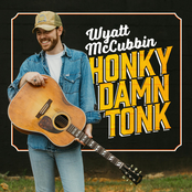 Wyatt McCubbin: Honky Damn Tonk