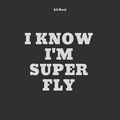 I Know I'm Super Fly