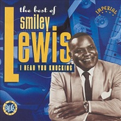 the best of smiley lewis: i hear you knocking