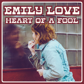 Emily Love: Heart of a Fool