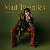 Taylor Rae: Mad Twenties