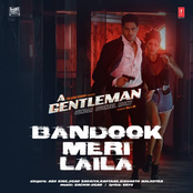 Bandook Meri Laila (From "A Gentleman")