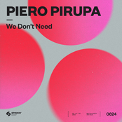 Piero Pirupa: We Don’t Need (Club Edit)