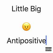 Little Big: Antipositive, Pt. 1