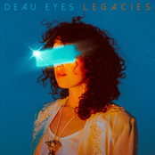 Deau Eyes: Legacies