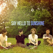SAY HELLO TO SUNSHINE