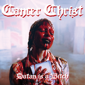 Cancer Christ: Satan Is A Bitch