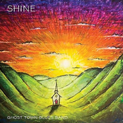 Ghost Town Blues Band: Shine